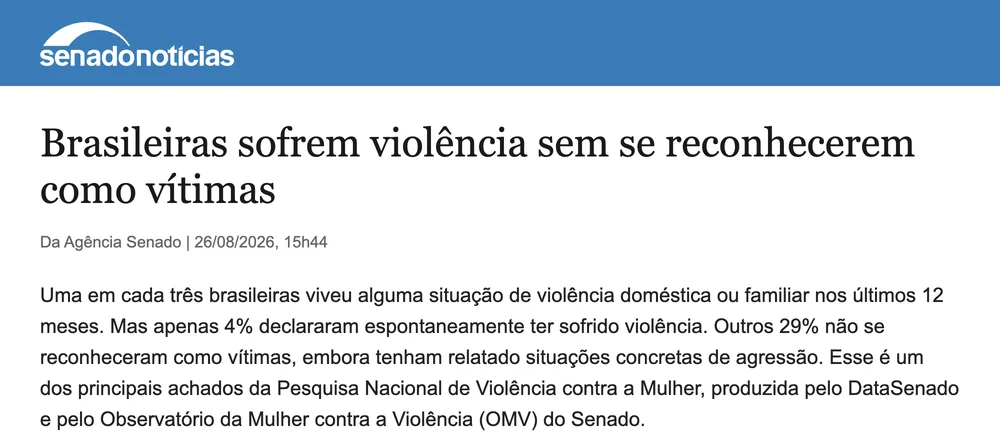 Matéria da Agência Senado: Brasileiras sofrem violência sem se reconhecerem como vítimas
